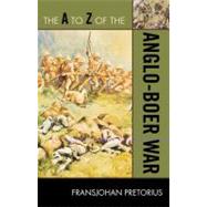 The a to Z of the Anglo-boer War by Pretorius, Fransjohan, 9780810876293
