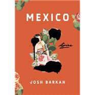 Mexico Stories by BARKAN, JOSH, 9781101906293