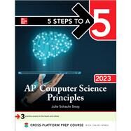 5 Steps to a 5: AP Computer Science Principles 2023 by Julie Schacht Sway, 9781264436293