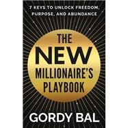 The New Millionaires' Playbook by Bal, Gordy, 9781401976293