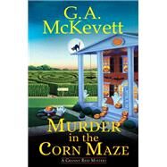 Murder in the Corn Maze by McKevett, G. A., 9781496716293