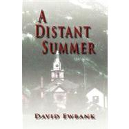 A Distant Summer by Ewbank, David, 9781609116293
