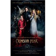 Crimson Peak: The Official Movie Novelization by Holder, Nancy, 9781783296293