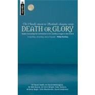 Death or Glory : The Church's Mission in Scotland's Changing Society: Studies in Honour of Dr Geoffrey Grogan by Searle, David, 9781857926293