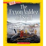 The Exxon Valdez Oil Spill by Benoit, Peter, 9780531206294