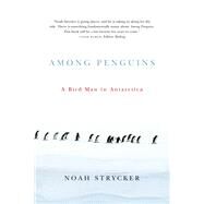 Among Penguins by Strycker, Noah, 9780870716294