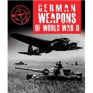 German Weapons of World War II by Hart, Stephen, 9781782746294