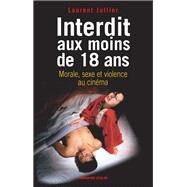 Interdit aux moins de 18 ans by Laurent Jullier, 9782200346294