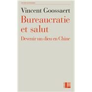 Bureaucratie et salut by Vincent Goossaert, 9782830916294