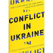 Conflict in Ukraine by Menon, Rajan; Rumer, Eugene B., 9780262536295