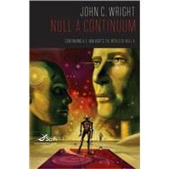 Null-A Continuum : Continuing A. E. van Vogt's the World of Null-A by Wright, John C., 9780765316295