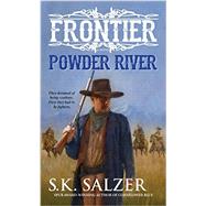 Powder River by SALZER, S.K., 9780786036295