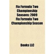 Fia Formula Two Championship Seasons : 2009 Fia Formula Two Championship Season by , 9781156296295