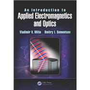 An Introduction to Applied Electromagnetics and Optics by Mitin; Vladimir V., 9781498776295