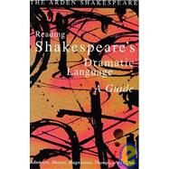 Reading Shakespeare's Dramatic Language by Hunter, Lynette; Magnusson, Lynne; Adamson, Sylvia, 9781903436295