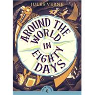 Around the World in Eighty Days by Verne, Jules, 9780141366296