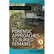 Forensic Approaches to Buried Remains by Hunter, John; Simpson, Barrie; Sturdy Colls, Caroline, 9780470666296