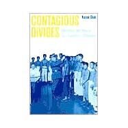 Contagious Divides by Shah, Nayan, 9780520226296