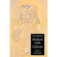 The Cambridge Companion to Modern Irish Culture by Edited by Joe Cleary , Claire Connolly, 9780521526296