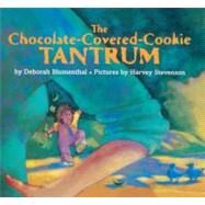 Chocolate-Covered-Cookie Tantrum by Blumenthal, Deborah, 9780613146296