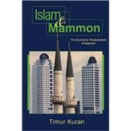 Islam and Mammon by Kuran, Timur, 9780691126296