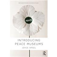 Introducing Peace Museums by Apsel; Joyce, 9780815346296