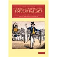 The English and Scottish Popular Ballads by Child, Francis James, 9781108076296