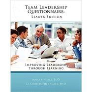 Team Leadership Questionnaire by Kayes, Anna B.; Kayes, D. Christopher, Ph.D., 9781466466296