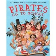 Pirates Go to School by Demas, Corinne; Manders, John, 9780545206297