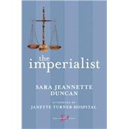 The Imperialist by Duncan, Sara Jeannette; Hospital, Janette Turner, 9780771096297