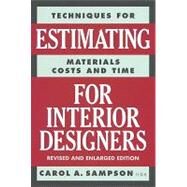 Techniques for Estimating Materials, Costs, and Time for Interior Designers by SAMPSON, CAROL, 9780823016297