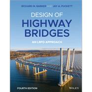 Design of Highway Bridges An LRFD Approach by Barker, Richard M.; Puckett, Jay A., 9781119646297