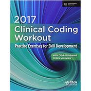 Clinical Coding Workout, 2017 with Full VLAB by AHIMA Press, 9781584266297