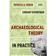 Archaeological Theory in Practice by Urban; Patricia A., 9781598746297