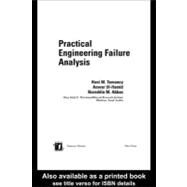 Practical Engineering Failure Analysis by Tawancy, Hani M.; Ul-Hamid, Anwar; Abbas, Nureddin Mohamed, 9780203026298