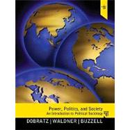 Power, Politics, and Society: An Introduction to Political Sociology by Dobratz, Betty A, 9780205486298