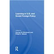 Learning in U.s. and Soviet Foreign Policy by Breslauer, George, 9780367166298