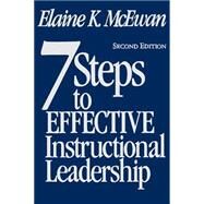 Seven Steps to Effective Instructional Leadership by Elaine K. McEwan, 9780761946298