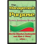 The Management of Purpose by Dexter,Lewis Anthony, 9781138516298