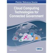 Cloud Computing Technologies for Connected Government by Mahmood, Zaigham, 9781466686298