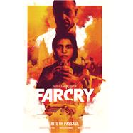Far Cry: Rite of Passage by Hill, Bryan Edward; Borges, Geraldo; Atiyeh, Michael, 9781506726298