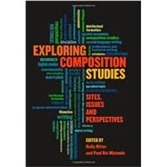 Exploring Composition Studies by Ritter, Kelly; Matsuda, Paul Kei, 9781607326298