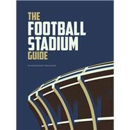 The Football Stadium Guide by Rogers, Peter, 9781914536298