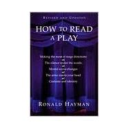 How to Read a Play by Hayman, Ronald, 9780802136299