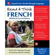 Read & Think French, Premium Second Edition by The Editors of Think French! magazine, 9781259836299