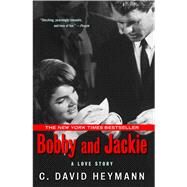 Bobby and Jackie A Love Story by Heymann, C. David, 9781416556299