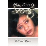 My Little Secrets by Davis, Belinda, 9781441516299