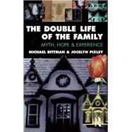 The Double Life of the Family by Bittman, Michael; Pixley, Jocelyn, 9781863736299