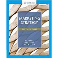 Marketing Strategy by Ferrell, O. C.; Hartline, Michael; Hochstein, Bryan W., 9780357516300