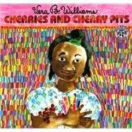 Cherries and Cherry Pits by Williams, Vera B., 9780833566300